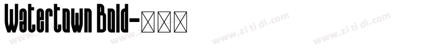 Watertown Bold字体转换